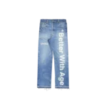 Better With Age In Case You Forgot Denim